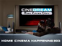 Cinedream Home Cinema Happening 2013 - 9 & 10 november 2013 Cinedream Home Cinema Happening 2013 - 9 & 10 november 2013