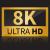 8K ultra HD 